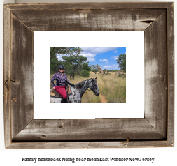 family horseback riding near me in East Windsor, New Jersey